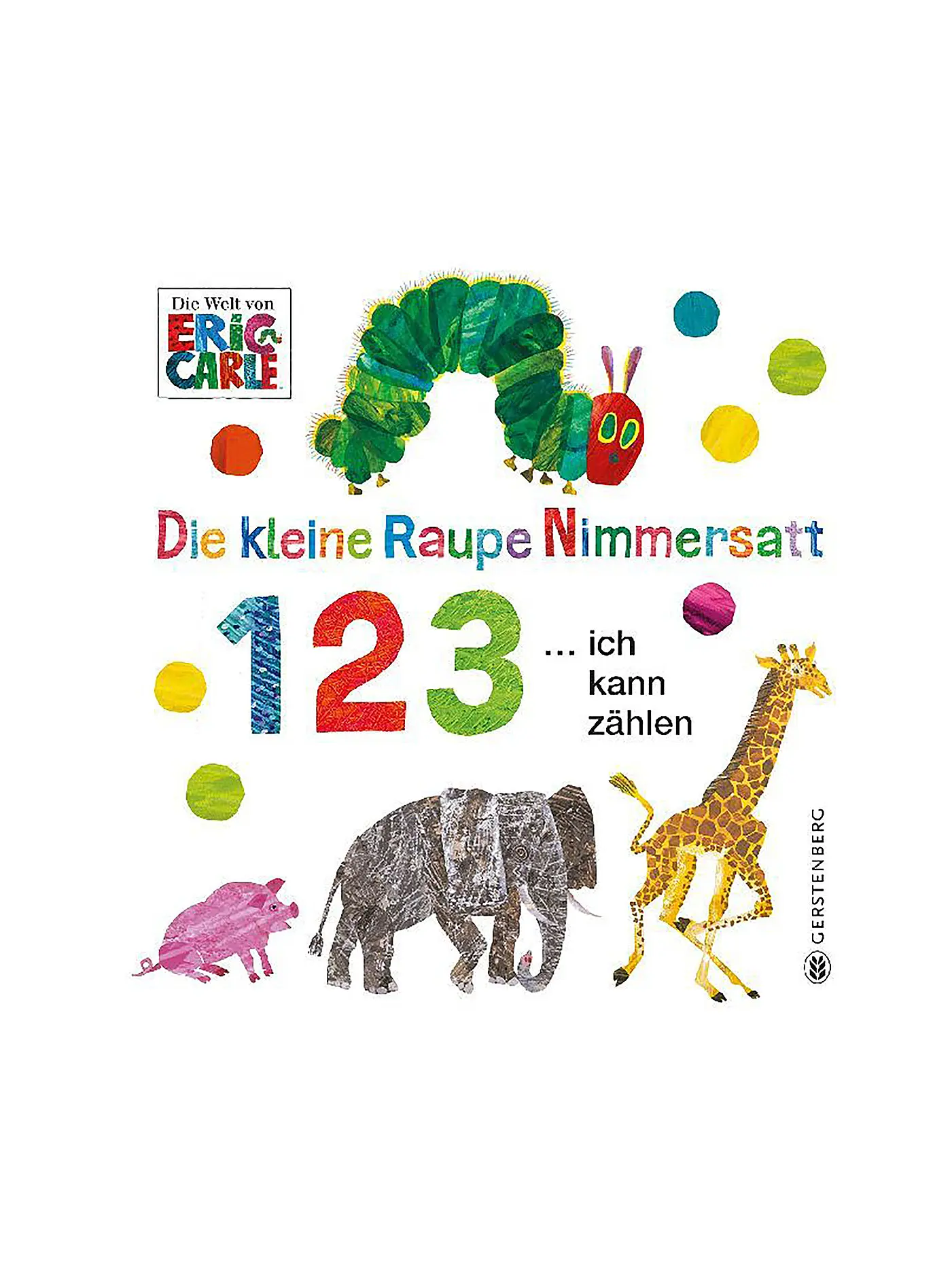 GERSTENBERG VERLAG | Buch - Die kleine Raupe Nimmersatt - 1 2 3 ... ich kann zählen | 